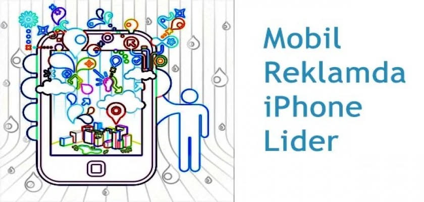 Mobil Reklamda Lider iPhone