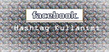 Facebook’ta Hashtag Kullanılabilecek Mi