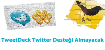 Twitter TweetDeck Desteğini Çekiyor