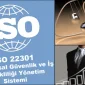 ISO 22301 Toplumsal Güvenlik ve İş Sürekliliği Yönetim Sistemi Standardı